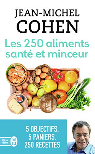 Les 250 aliments santé et minceur: Selon votre objectif :